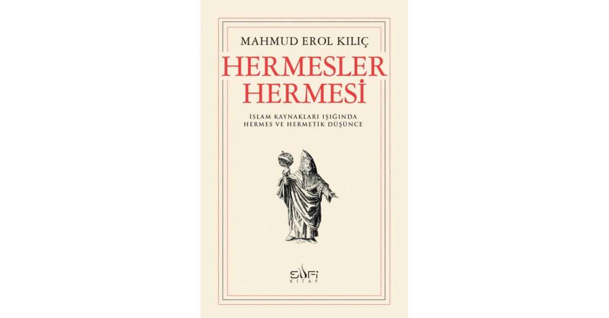 Hermesler Hermesi Mahmud Erol Kılıç 9786059778381 | Sefamerve